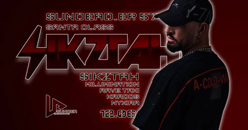 ▷ SUNDER EVENTS ◁ | SUNDEAD_EP.57 | SANTA CLASS | SIKZTAH |