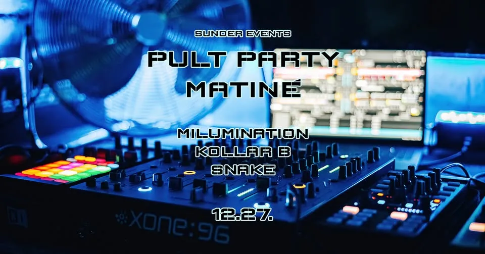 ▷ SUNDER EVENTS ◁ | PULT PARTY | MATINÉ |